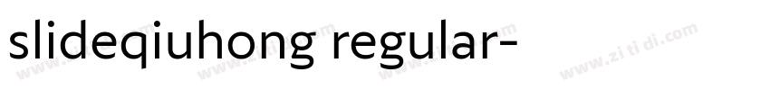 slideqiuhong regular字体转换
